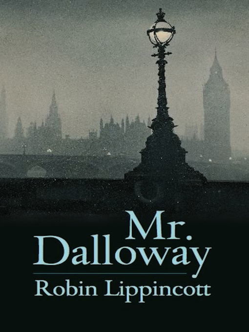 Title details for Mr. Dalloway by Robin Lippincott - Available